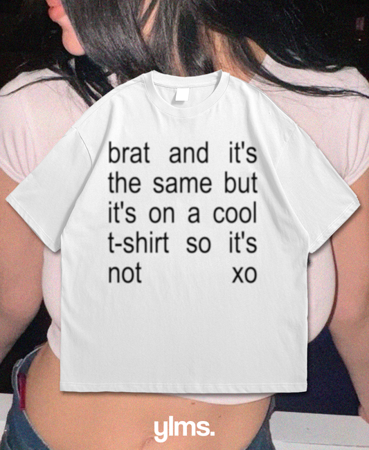 Brat Deluxe Tee.